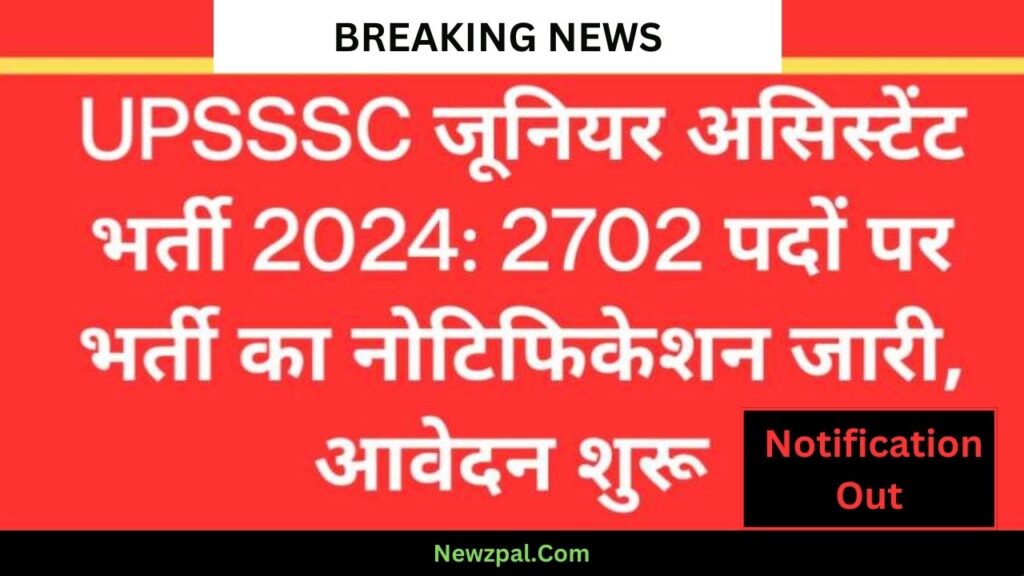 UPSSSC Junior Assistant Recruitment 2024: Apply Online for 2702 Posts