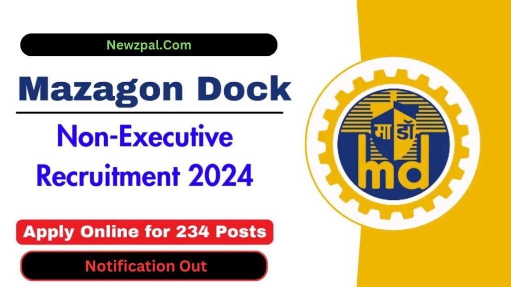 Mazagon Dock Shipbuilders Limited (MDL) Non-Executives Recruitment 2024: Apply Online for 234 Posts